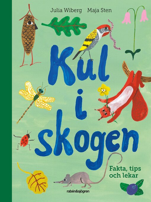 Title details for Kul i skogen – Fakta, tips och lekar by Julia Wiberg - Wait list